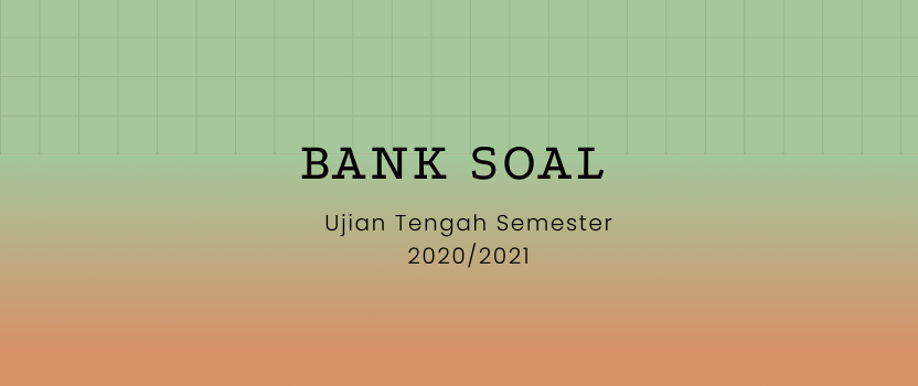BANK SOAL UNTUK ANGKATAN 2020